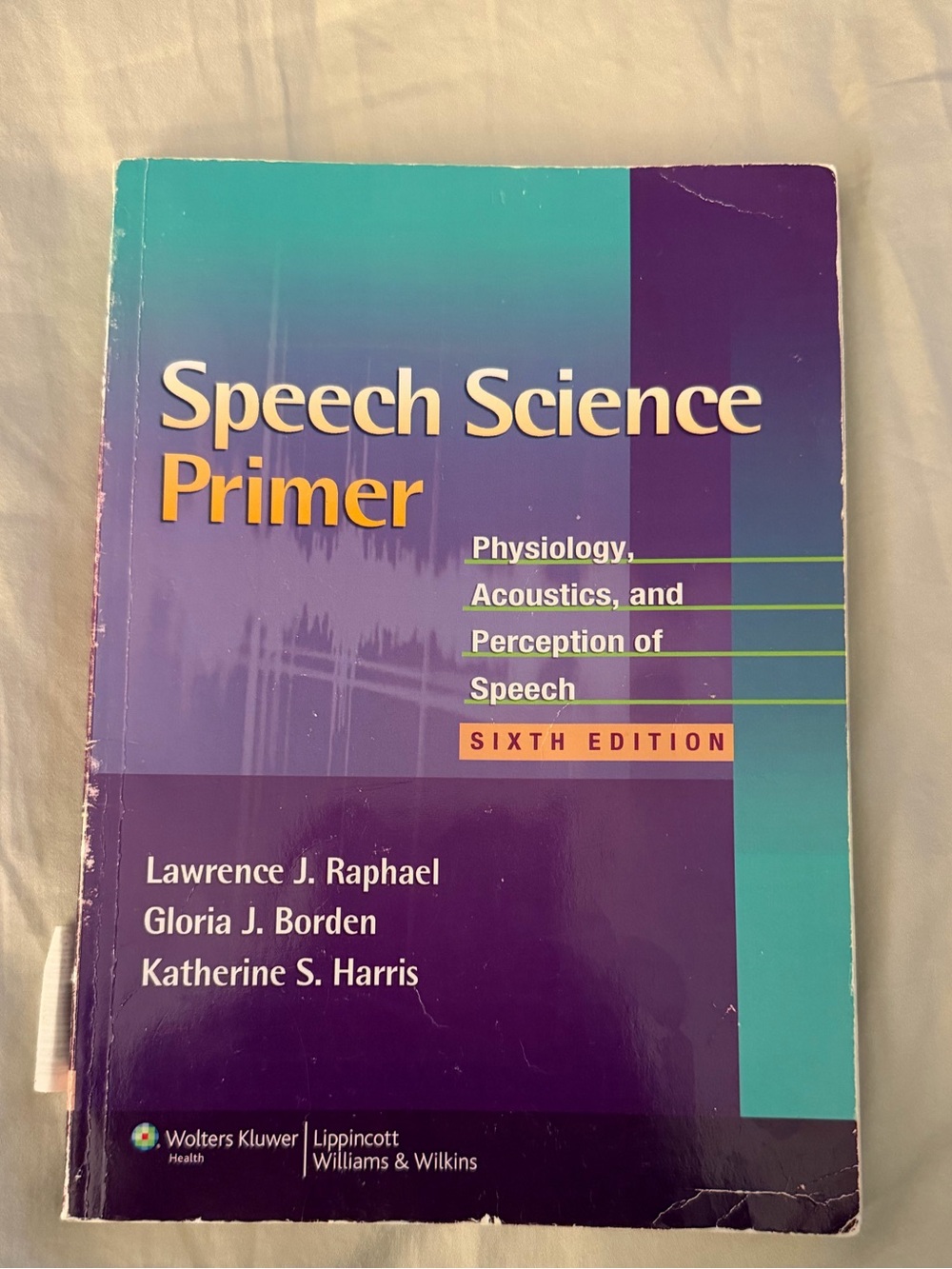 Speech Science Primer: Physiology, Acoustics, and Perception of Speech
Lawrence